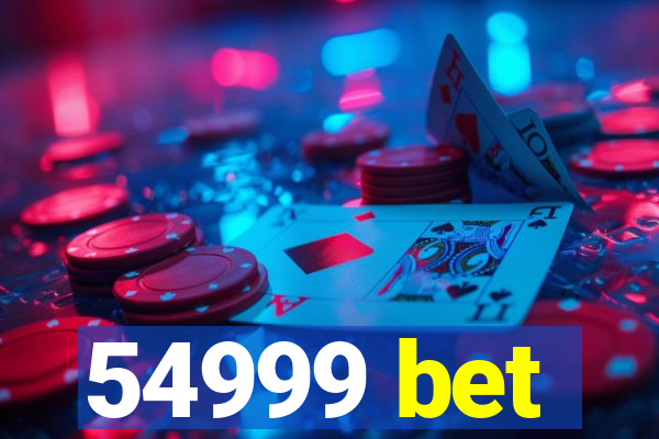 54999 bet